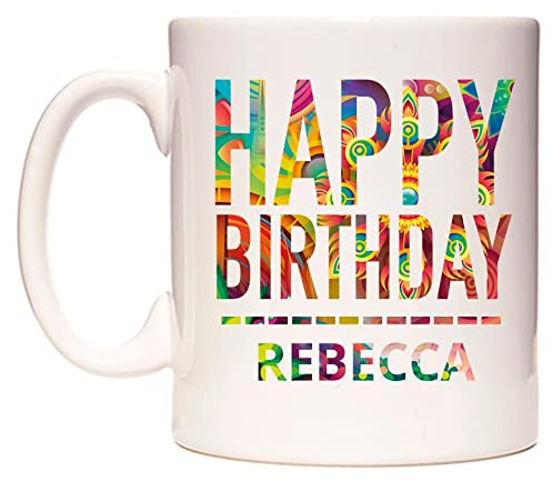 WeDoMugs Happy Birthday Rebecca (Tie Dye Effect) 11oz Ceramic Coffee Tea Gift Mug Cup