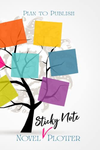 Novel Sticky Note Plotter: Novel Outlining Workbook for Authors (Plan to Publish)
