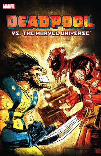 Deadpool vs. The Marvel Universe (Cable & Deadpool Book 8)