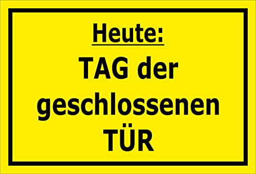 MelisFun Heute: Tag der geschlossenen Tür - lustiges Schild Geschenk-Idee Scherz-Artikel