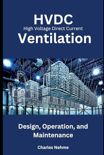 HVDC Ventilation: Design, Operation, and Maintenance