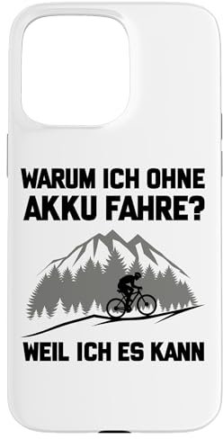 WARUM ICH OHNE AKKU FAHRE? X Elektro Radfahrer Pedelec ebike Hülle für iPhone 15 Pro Max