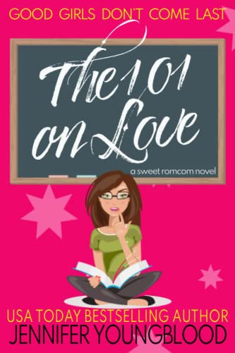 The 101 on Love: A Sweet Southern Romcom Novel (Good Girls Don't Come Last)