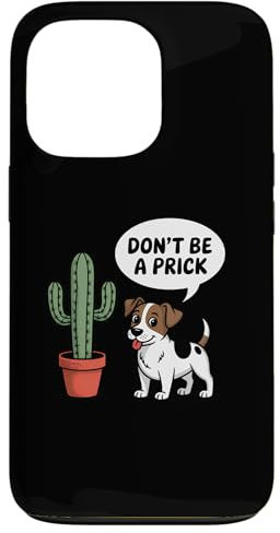 Jack Russell Terrier Don't Be A Prick Cactus Dog Lover Case for iPhone 13 Pro