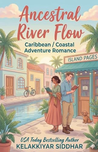 Ancestral River Flow: Caribbean/Coastal Adventure Romance