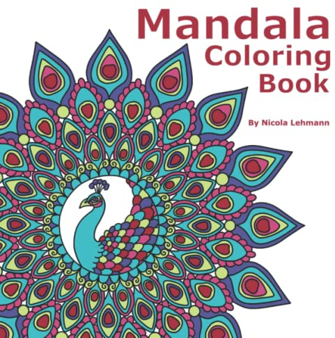 Mandala Coloring Book: An adult coloring book featuring 40 original and unique designs for stress relief and relaxation, size 8.5 x 8.5