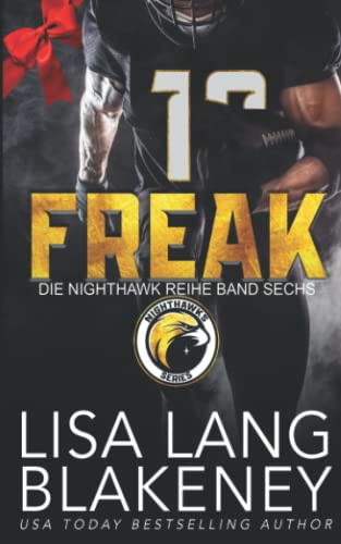FREAK: DIE NIGHTHAWK SERIE BAND SECHS (The Nighthawk Series (German Edition), Band 6)