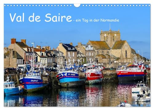 Val de Saire - ein Tag in der Normandie (Wandkalender 2026 DIN A3 quer), CALVENDO Monatskalender: Bezaubernde Landschaft und kleine romantische Städte. (CALVENDO Orte)