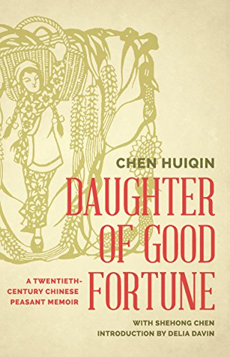 Daughter of Good Fortune: A Twentieth-Century Chinese Peasant Memoir (English Edition)