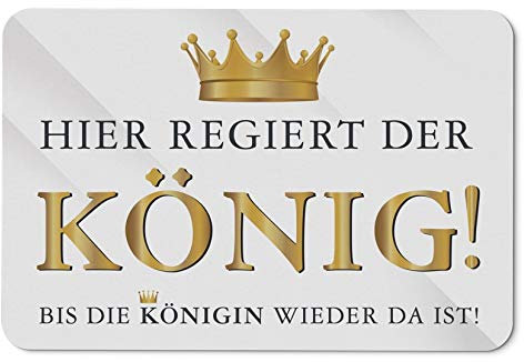 Tassenbrennerei Fussmatte mit Spruch Hier regiert der König - Bis die Königin Wieder da ist - Fußabtreter, Türmatte - Originelles Geschenk (Weiß)