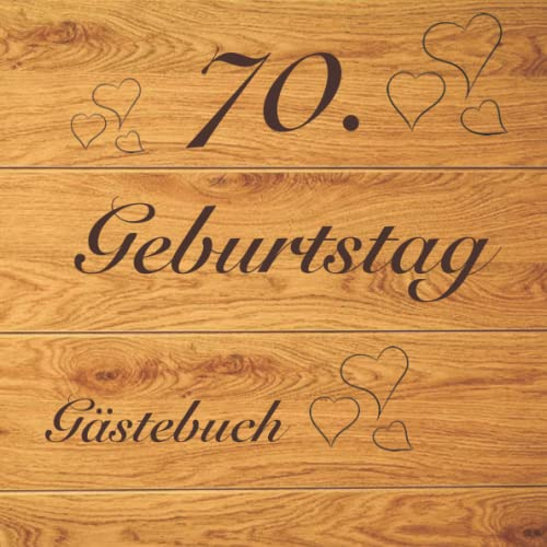 Gästebuch 70. Geburtstag mit Fragen / Gästebuch zum ausfüllen / Geschenk für Mann und Frau / Buch für Glückwünsche / Besonderes Geschenk
