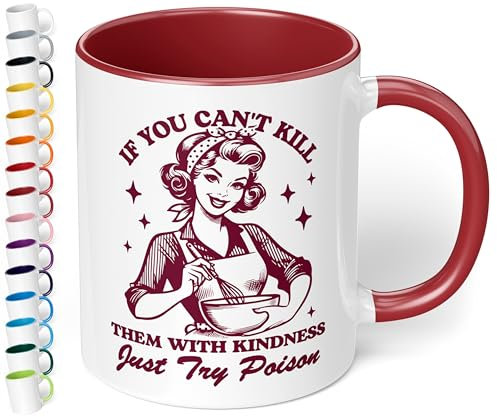 True Statements Lustige Tasse „If you cant’t kill them with kindness just try poison“ - 330ml Keramik Kaffeebecher Geschenke für Kollegen & Freunde (Bordeaux)