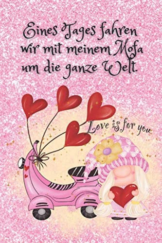 Eines Tages fahren wir mit meinem Mofa um die ganze Welt.: Kalender 2021/Tagebuch/A5/Notizheft