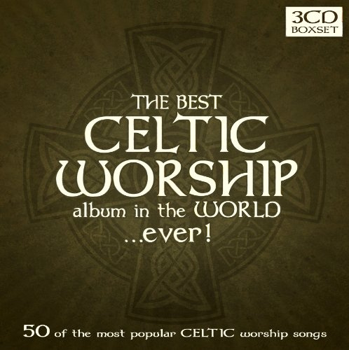 Best Ever Series - Best Celtic Worship Album In The World
