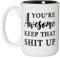 Artisan Owl You're Awesome Keep That Shit Up – 425 ml Deluxe, doppelseitige Kaffeetasse, Teetasse (weiß/schwarz innen)