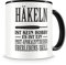 Samunshi® Häkeln ist kein Hobby Tasse Kaffeetasse Teetasse Kaffeepott Kaffeebecher Becher