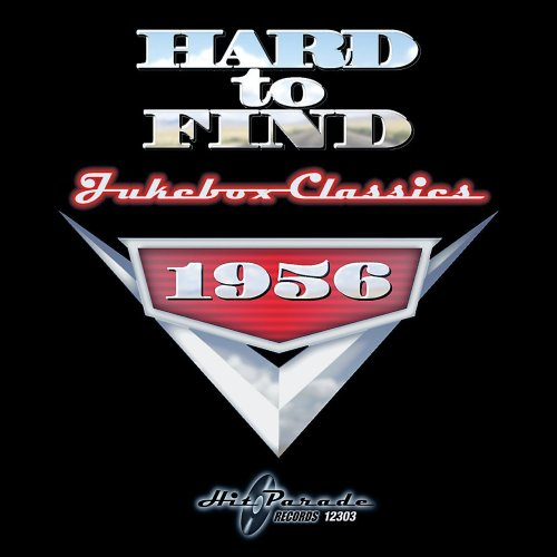 Hard To Find Jukebox Classics 1956