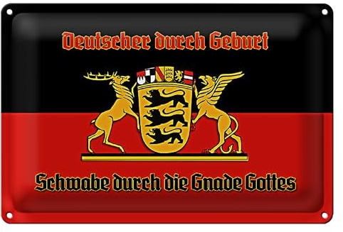 Nostalgisches Blechschild 'Deutscher durch Geburt, Schwabe durch die Gnade Gottes' | Ideal für Sammler und Dekoration | 40 cm x 30 cm