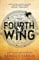 Fourth Wing: DISCOVER THE GLOBAL PHENOMENON THAT EVERYONE CAN'T STOP TALKING ABOUT! (The Empyrean)