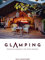 Glamping: Glamorous Camping in the Great Outdoors