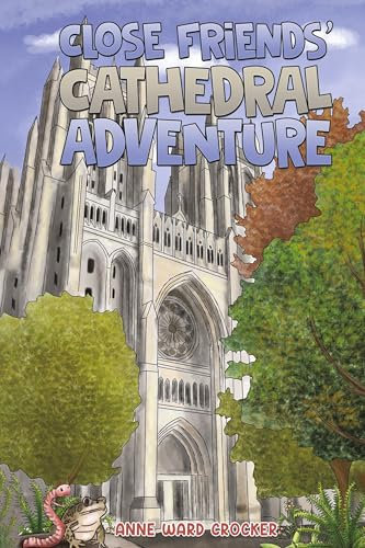 Close Friends’ Cathedral Adventure