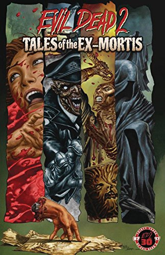 Evil Dead 2: Tales of the Ex-Mortis 30th Anniversary Edition