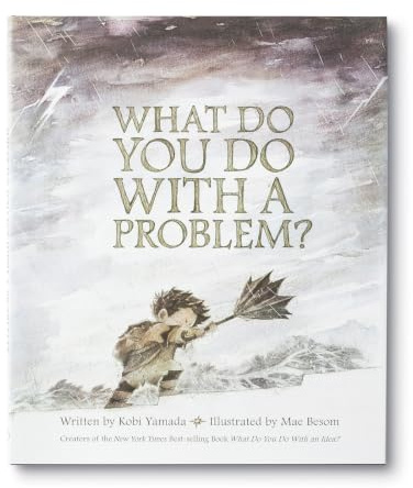 What Do You Do With a Problem? — New York Times best seller