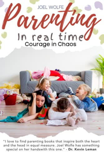 Courage in Chaos: Strength and Hope for Your Adventures in Parenting (Family Life, Band 1)