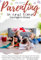 Courage in Chaos: Strength and Hope for Your Adventures in Parenting (Family Life, Band 1)