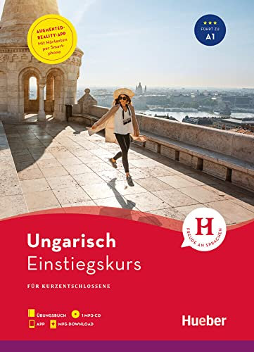 Einstiegskurs Ungarisch: für Kurzentschlossene / Paket: Buch + 1 MP3-CD + MP3-Download + App: für Kurzentschlossene / Paket: Buch + 1 MP3-CD + MP3-Download + Augmented Reality App