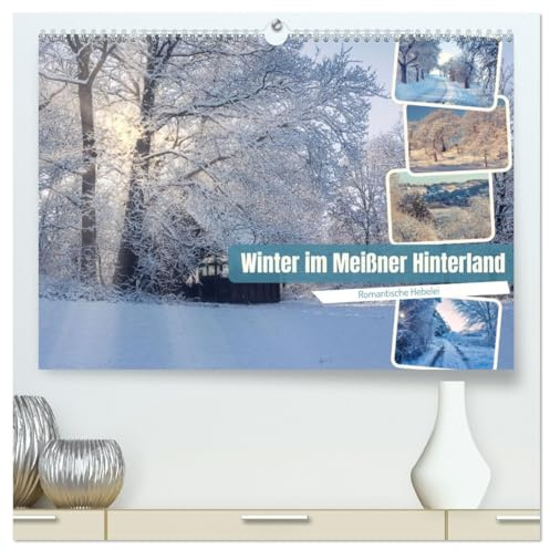 Winter im Meißner Hinterland (hochwertiger Premium Wandkalender 2026 DIN A2 quer), Kunstdruck in Hochglanz: Tiefer Winter im idyllischen Hinterland von Meißen (CALVENDO Orte)