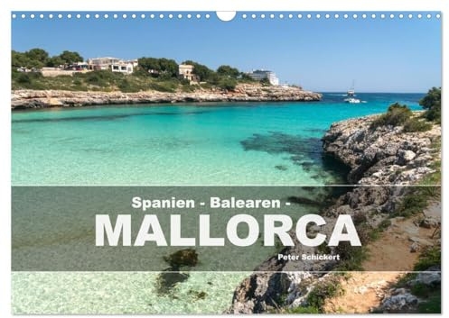 Spanien - Balearen - Mallorca (Wandkalender 2026 DIN A3 quer), CALVENDO Monatskalender: Eine wunderbare Reise durch einige der schönsten Orte der beliebten Baleareninsel. (CALVENDO Orte)