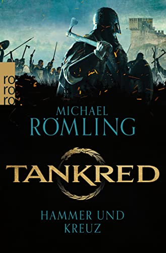 Tankred: Hammer und Kreuz: Historischer Roman | Für Fans von Vikings (Im Kampf gegen die Wikinger, Band 2)