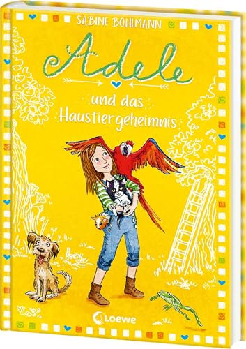 Adele und das Haustiergeheimnis (Band 5): Familienabenteuer und Freundschaft - Das perfekte Buch zum Vorlesen und Selberlesen für Kinder ab 8 Jahren