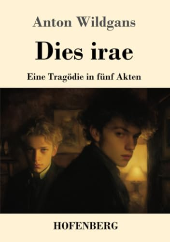 Dies irae: Eine Tragödie in fünf Akten