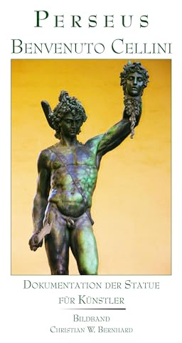 Perseus - Benvenuto Cellini: Dokumentation der Statue für Künstler