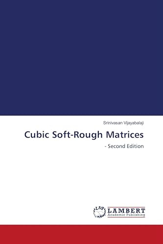 Cubic Soft-Rough Matrices: - Second Edition