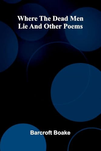 Where The Dead Men Lie And Other Poems