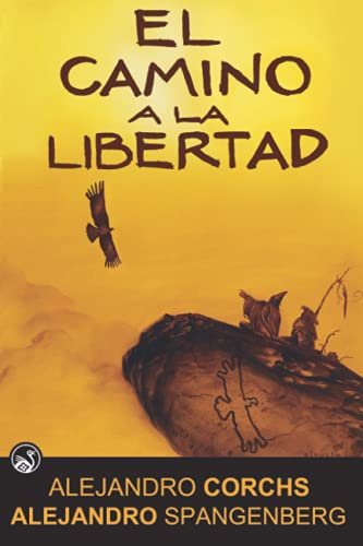 El Camino a la Libertad