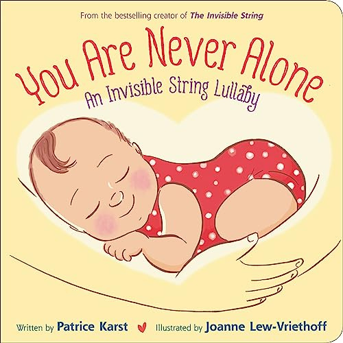 You Are Never Alone: An Invisible String Lullaby (The Invisible String, 5)