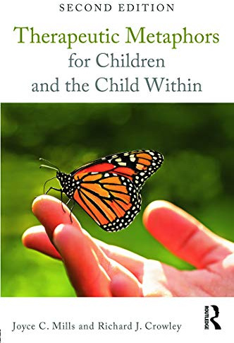 Therapeutic Metaphors for Children and the Child Within