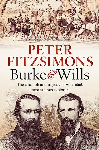 Burke and Wills: The triumph and tragedy of Australia's most famous explorers