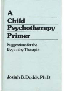 Child Psychotherapy Primer