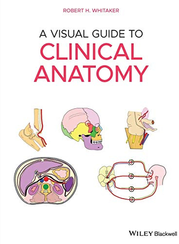 A Visual Guide to Clinical Anatomy