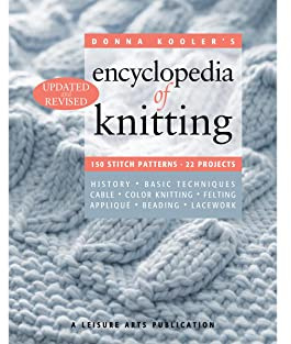 Donna Kooler's Encyclopedia of Knitting: 150 Stitch Patterns, 22 Projects