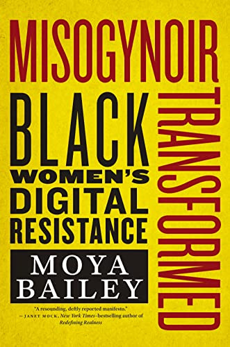 Misogynoir Transformed: Black Women’s Digital Resistance: 18 (Intersections)