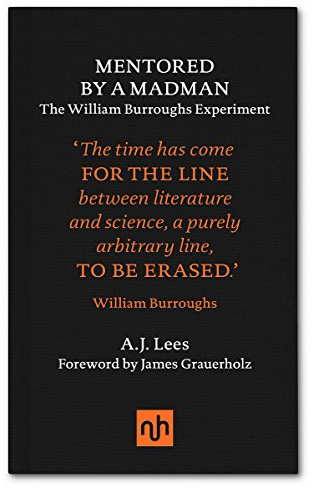 Mentored by a Madman: The William Burroughs Experiment