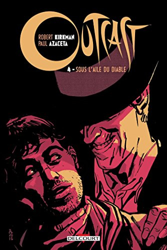 Outcast T04 - Sous l'aile du Diable (4)