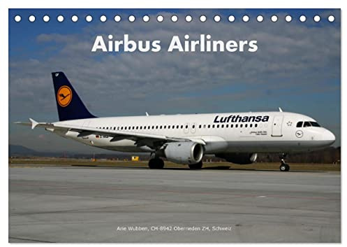 Airbus Airliners (Tischkalender 2026 DIN A5 quer), CALVENDO Monatskalender: Die Airbus Familie deckt heute das ganze Airline Spektrum ab. (CALVENDO Mobilitaet)