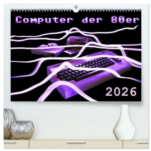 Computer der 80er (hochwertiger Premium Wandkalender 2026 DIN A2 quer), Kunstdruck in Hochglanz: Die Kultgeräte einer ganzen Generation (CALVENDO Technologie)